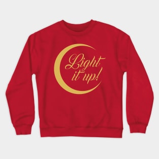 light it up Crewneck Sweatshirt